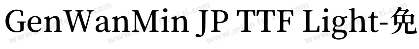 GenWanMin JP TTF Light字体转换